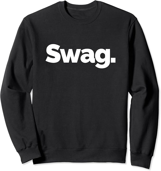 That Says Swag Sweatshirt Clothing, Shoes & Jewelry